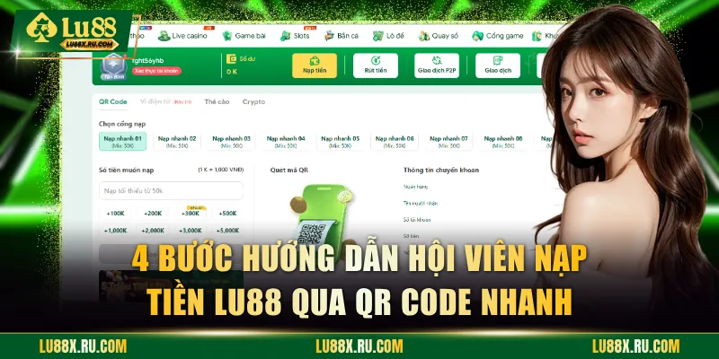 4 bước hướng dẫn hội viên nạp tiền LU88 qua QR Code nhanh