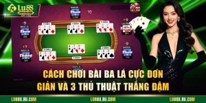 Cách Chơi Bài Ba Lá