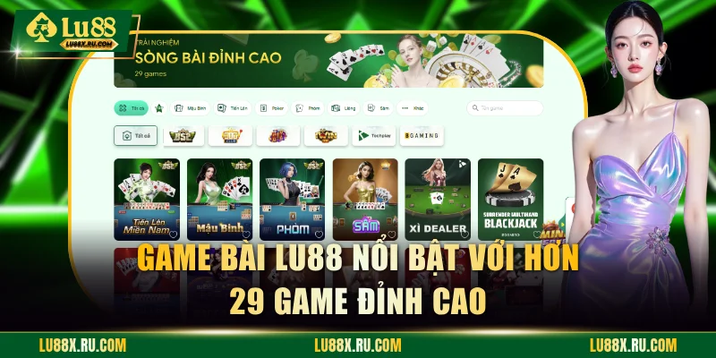 Game bài LU88 nổi bật với hơn 29 game đỉnh cao