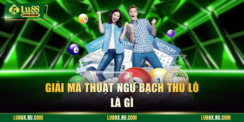 Giải mã thuật ngữ bạch thủ lô là gì