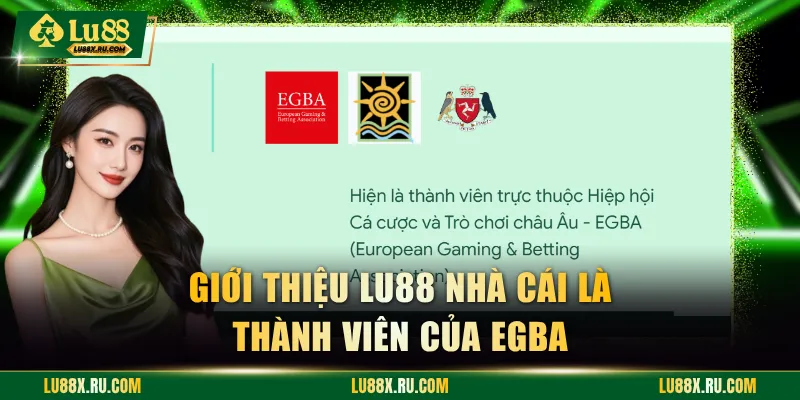 Giới thiệu LU88 nhà cái là thành viên của EGBA