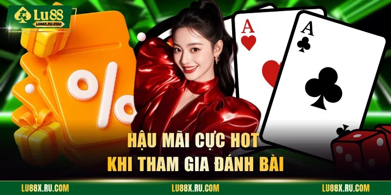 Hậu mãi cực hot khi tham gia đánh bài