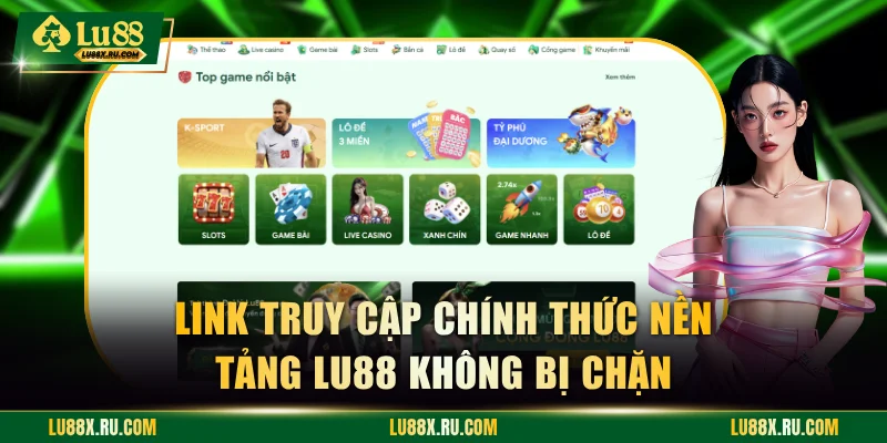 Link truy cập chính thức nền tảng LU88 không bị chặn