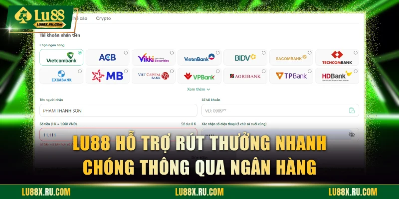 LU88 hỗ trợ rút thưởng nhanh chóng thông qua ngân hàng