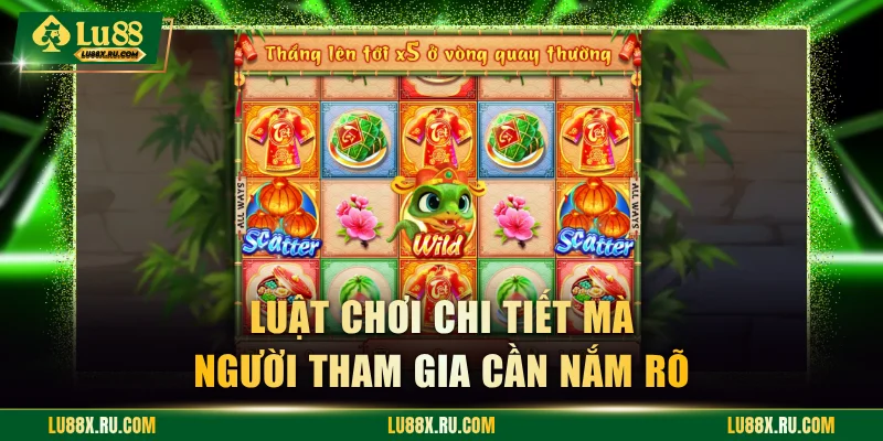 Luật chơi chi tiết mà người tham gia cần nắm rõ