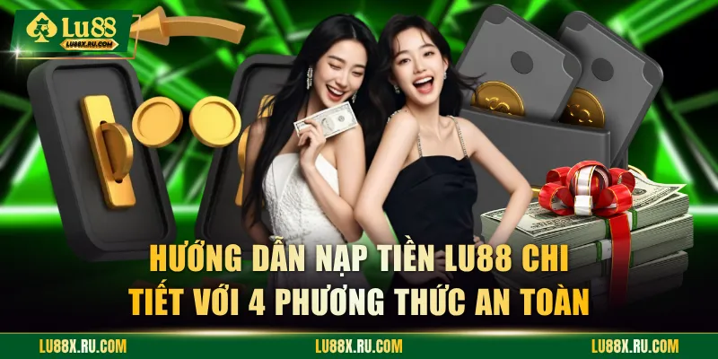 Nạp Tiền LU88