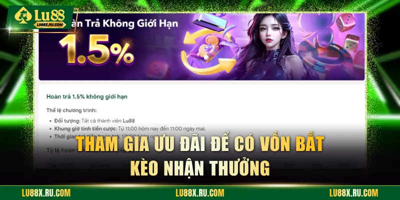 Tham gia ưu đãi để có vốn bắt kèo nhận thưởng