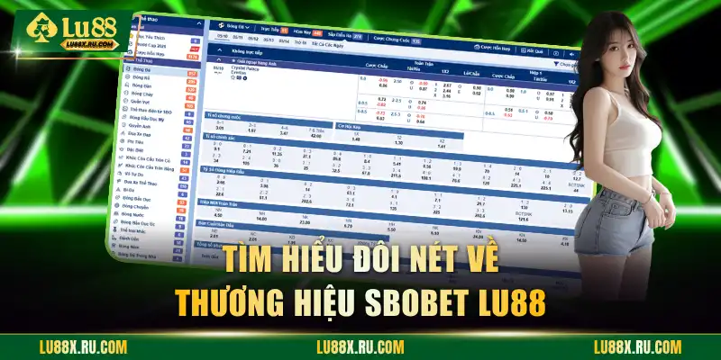 Tìm hiểu đôi nét về thương hiệu Sbobet LU88