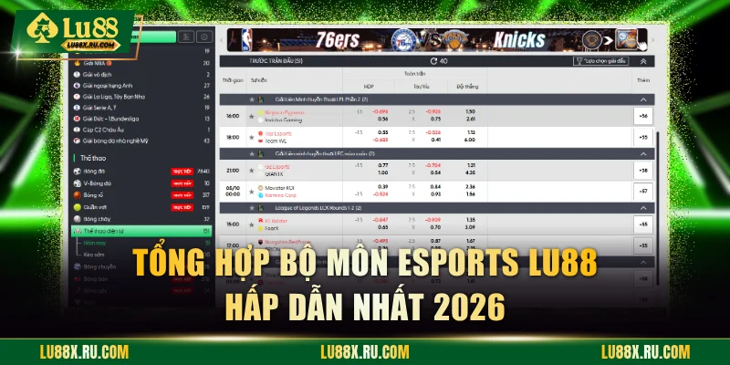 Tổng hợp bộ môn Esports LU88 hấp dẫn nhất 2026