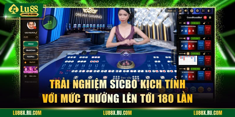 Trải nghiệm Sicbo kịch tính với mức thưởng lên tới 180 lần